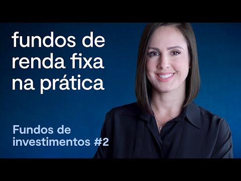 Fundos de renda fixa na prática – O que é e como investir | com Mirna Borges