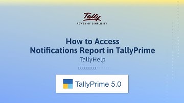 How to Access Notifications Report in TallyPrime | TallyHelp