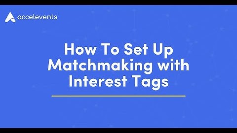 How To Set Up Matchmaking with Interest Tags