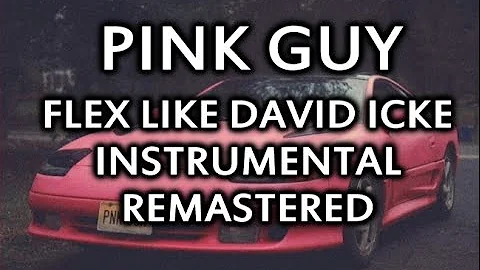 FLEX LIKE DAVID ICKE INSTRUMENTAL (Prod. Digger) - Pink Guy
