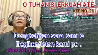 KEE 21 - Jhonlewi Keliat. O TUHAN SI ERKUAH ATE.