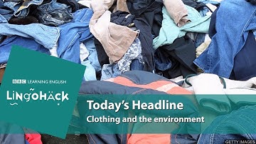 Clothing and the environment: Lingohack