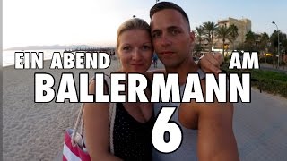 Ein Abend am Ballermann 6 - Mega Park und Schinkenstraße