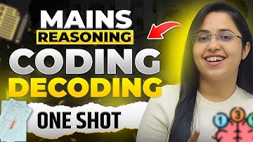 MAINS REASONING CODING DECODING for All Banking Exams | CODING DECODING One Shot |  Smriti Sethi