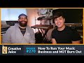 How To Run Your Music Business and NOT Burn Out w/DUX