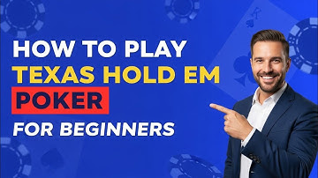 How to play Texas Hold em poker for beginners