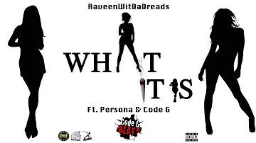 RaveenWitDaDreads - Wut It Is (Ft. Persona & Code G) [Prod. By @1CodeG]