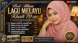 BEST ALBUM LAGU MELAYU 70-AN 🎶 Lagu Lawas Nostalgia Romantis | Koleksi Melayu Klasik Terbaik