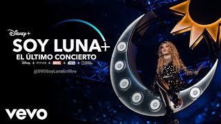 Soy Luna | EL ULTIMO CONCIERTO | ESPECIAL Disney + - Promo [HD]