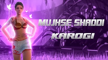 MUJHSE SHAADI KAROGI - ❤ | BEST VELOCITY BEAT SYNC FREE FIRE MONTAGE