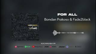 Bondan Prakoso & Fade2Black - For All