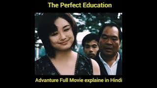 The Perfect Education Full Movie Explained | Bollywood | Hollywood | Hindi Explanation
