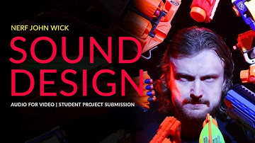Nerf John Wick |  Audio For Video Student Project
