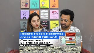 Pak Reacts to India’s Forex Reserves cross $600 Billion | Can we reach $1 trillion soon