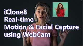 iClone8 Real-time Motion & Facial Capture using WebCam or video files screenshot 2