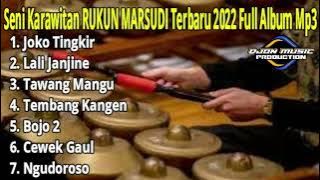 JOKO TINGKIR NGOBE DAWET,LALI JANJINE,SENI KARAWITAN RUKUN MARSUDI TERBARU 2022 FULL ALBUM - MP3