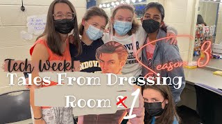 Tales From Dressing Room 1 S3E2: Tech Week!!