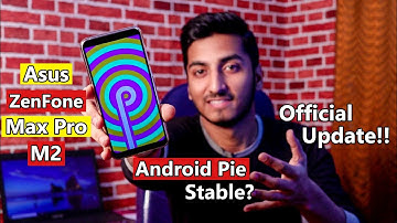 Official Android Pie Update for Asus ZenFone Max Pro M2!!