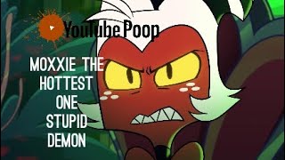 YTP: Moxxie The Hottest, The One, and The Stupid Demon