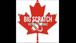 Big Scratch - Victory ft  Tanaz