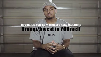 Raw Dance Talk - Ep. 2 | M80 aka Baby MaddRipp (Invest In YOUrself/Krump) Dancersglobal.tv