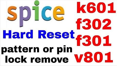 Spice F302,F311,V801 Hard Reset pattern or pin lock remove