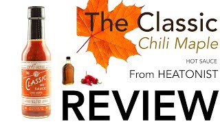 The Classic (CHILI MAPLE) Hot Sauce REVIEW | Your next favorite FALL Hot Sauce?!