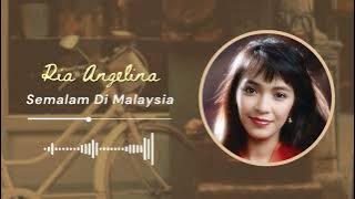Ria Angelina - Semalam Di Malaysia
