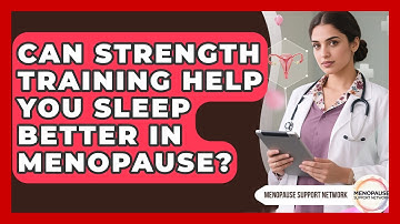 Can Strength Training Help You Sleep Better In Menopause? - Menopause Support Network