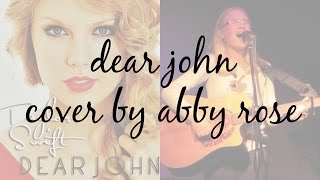 Dear John by Taylor Swift ~ Abby Rose Cover Resimi