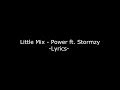 Little Mix - Power ft. Stormzy (Lyrics)