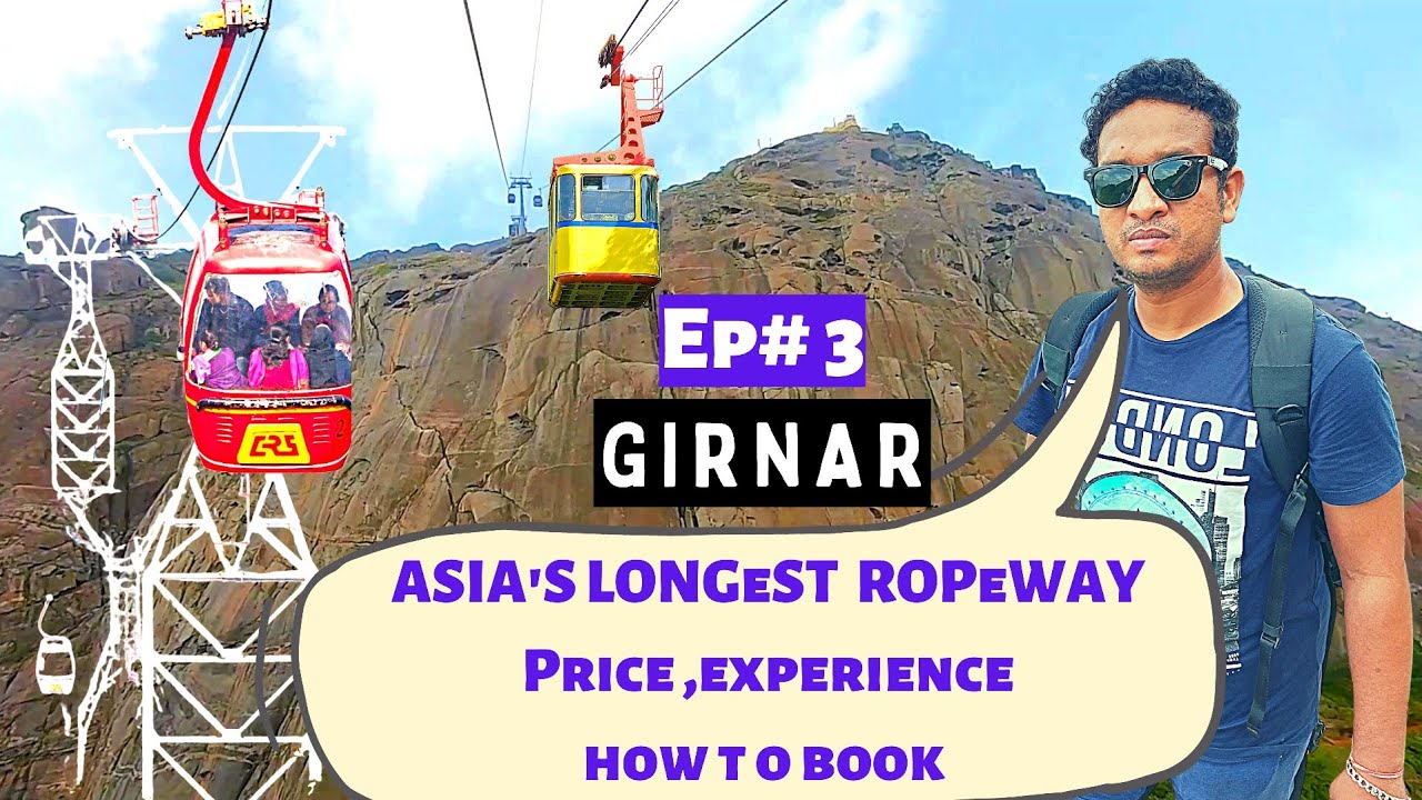 Girnar Ropeway The Longest Ropeway in Asia Price, How to Book and More Details YouTube