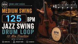 125 BPM Jazz Swing Drum Loop | Medium Swing Groove | 10 Min Practice