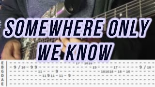 Somewhere Only We Know | ©Keane |【Guitar Cover】with TABS