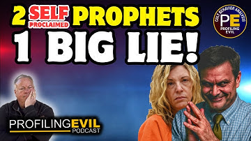 Doomsday Daybell’s, Two Self-Proclaimed Prophets, One Lie | Profiling Evil