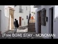 peaceful relaxing soothing [STAY - MONOMAN] travel
