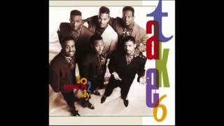 Take 6 - So Much 2 Say