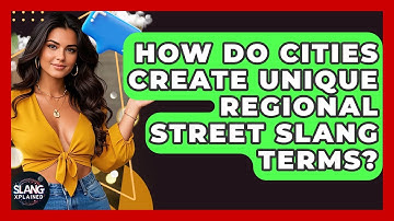How Do Cities Create Unique Regional Street Slang Terms? - SlangXplained