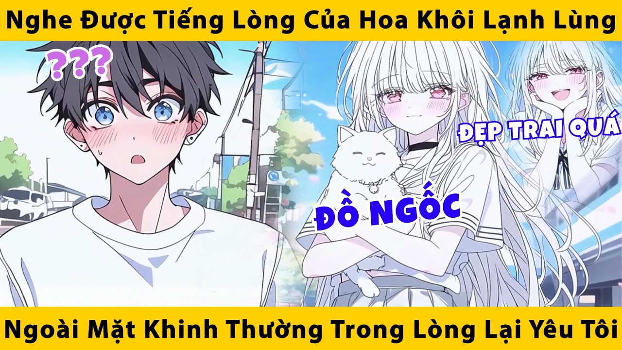 Nghe được tiếng lòng của hoa khôi ngoài mặt khinh thường trong lòng lại yêu mình tôi