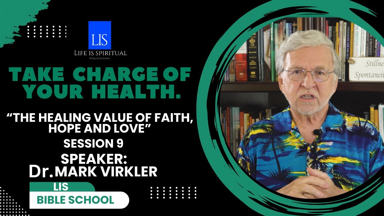 LIS School of The Spirit "The Healing Value Of Faith, Hope And Love ...
