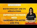 Biotechnology and its Applications | Superfast Revision with Handwritten Notes and PYQs