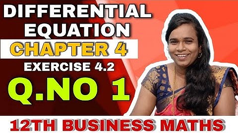 12th business maths / differential equation/ chapter 4 / exercise 4.2 / "question no 1" #tamil