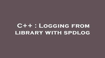 C++ : Logging from library with spdlog