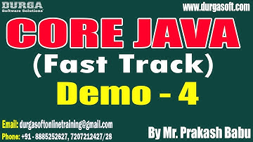 CORE JAVA (Fast Track) tutorials || Demo - 4 || by Mr. Prakash Babu On 10-08-2023 @7PM IST
