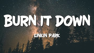 Thumbnail of Linkin Park - Burn It Down (Lyrics)