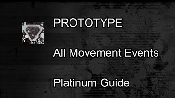 [PROTOTYPE] All Movement Events Platinum Guide