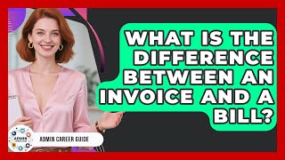 Celebrity What Is The Difference Between An Invoice And A Bill? - Admin Career Guide Net Worth