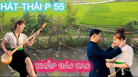 HÁT THÁI THAN UYÊN P55 II KHẮP BÁO XAO PÔN HÊNG II NGUỒN TỪ KÊNH "DANH THAM TV" MƯỜNG KIM#184