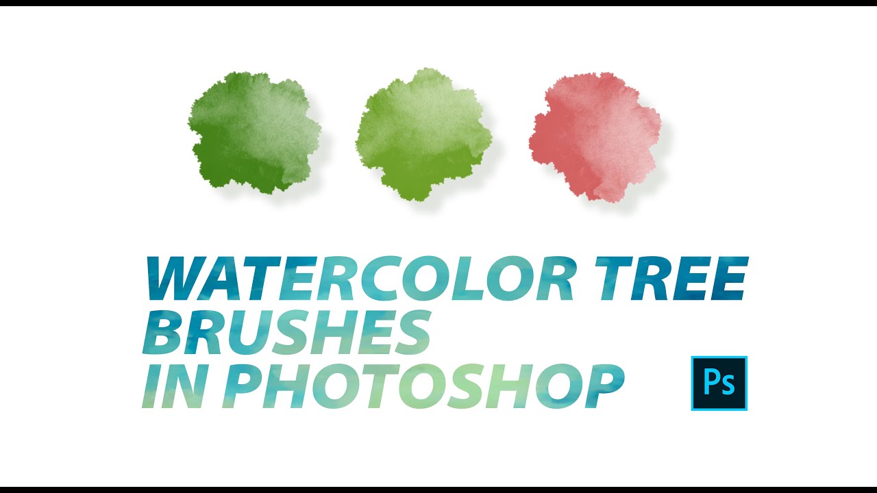 Watercolor Tree Brush in Photoshop for Landscape ...