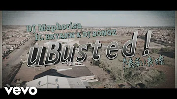 DJ Maphorisa, Bryann - uBusted ft. Dj Bongz